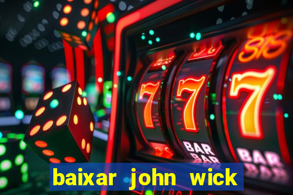 baixar john wick de volta ao jogo mega